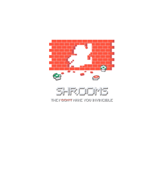 Shrooms - They make you invincible Mario model gri pe tricou