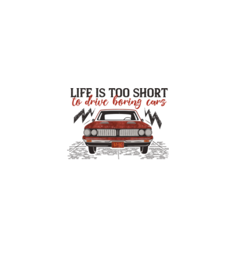 Life is too boring to drive boring cars model gri pe tricou