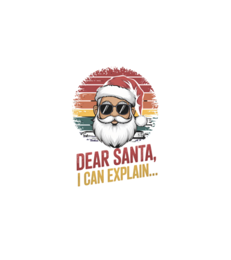 Dear Santa, I can explain...  model negru pe tricou