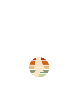 My Best Gift Was You model alb pe tricou