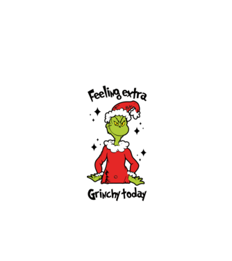 Feeling extra Grinchy today model alb pe tricou