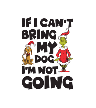 If i can't bring my dog I'm not going model alb pe tricou