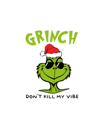 Grinch - Don't kill my vibe model alb pe tricou