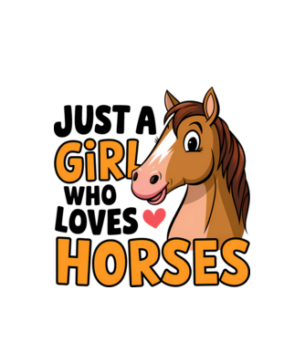 Just a girl who loves horses Alb model alb pe tricou