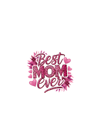 Best Mom Ever model alb pe tricou