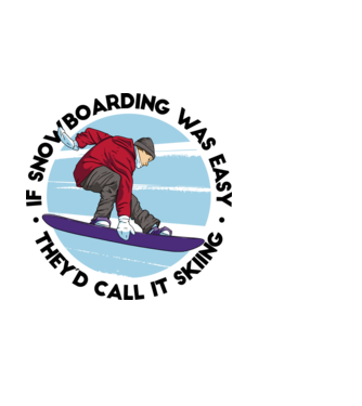 Dacă snowboardingul ar fi ușor, ar fi numit schi. model negru pe tricou