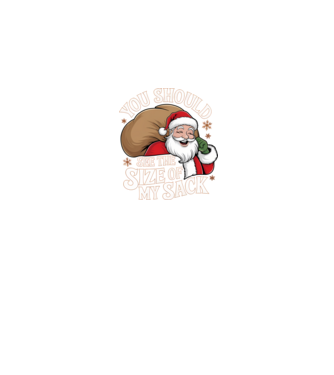 You Should See The Size Of My Sack Santa model negru pe tricou