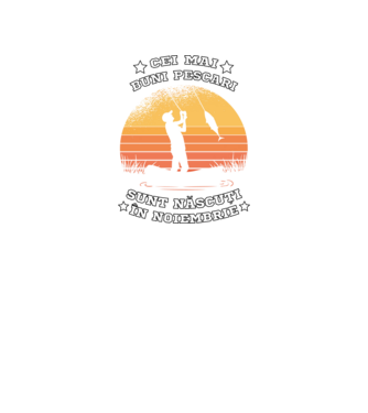 Cei mai buni Pescari sunt născuți în Noiembrie model negru pe tricou