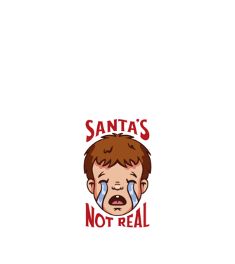Santa's Not Real copil plângând model alb pe tricou