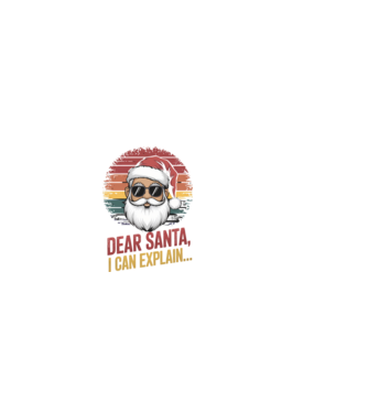 Dear Santa, I can explain...  model negru pe tricou