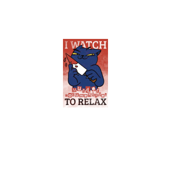 I Watch Murder Docusmentaries to Relax Cu pisică model alb pe tricou