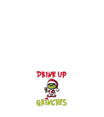 Drink up Grinches model negru pe tricou