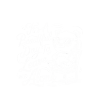 Beautiful day to leave me alone Negru model alb pe tricou