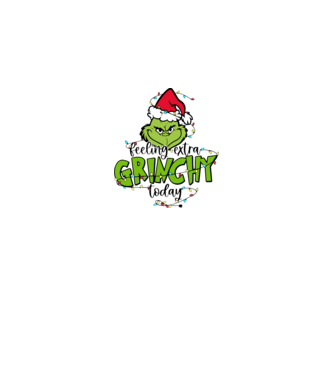 Feeling extra Grinchy today model alb pe tricou