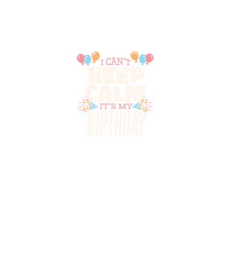'I can''t keep calm it''s my birthday' model negru pe tricou