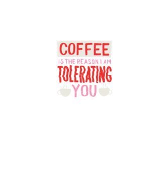 Cafeaua este motivul pentru care încă te mai suport model negru pe tricou