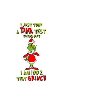 I just took a DNA test - I am Grinch model alb pe tricou
