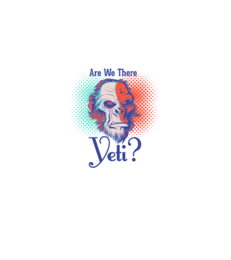 Are we there Yeti model alb pe tricou