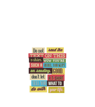 Do not read the text on this t shirt model alb pe tricou