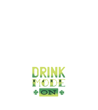 Drink mode on - Mod de băutură activat model alb pe tricou