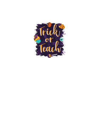 Trick or Teach Halloween pentru profesori model alb pe tricou