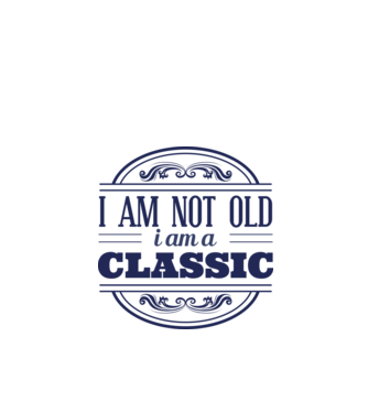 'I''m not old, I am a Classic' model turcoaz pe tricou