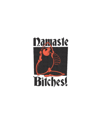 Namaste Bitches model alb pe tricou