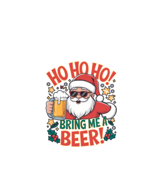 HO HO HO bring me a BEER santa Alb model alb pe tricou