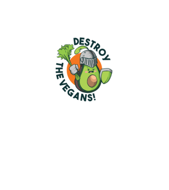 Destroy the Vegans - tricou amuzant războinic Avocado model alb pe tricou