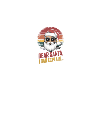 Dear Santa, I can explain...  model negru pe tricou