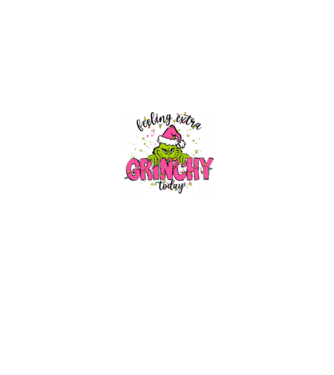 Feeling extra Grinchy today model roz deschis pe tricou