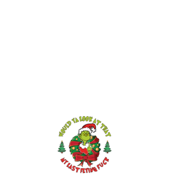 Would ya look at that - Grinch model negru pe tricou