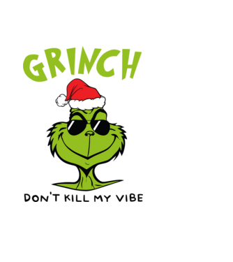 Grinch - Don't kill my vibe model negru pe tricou