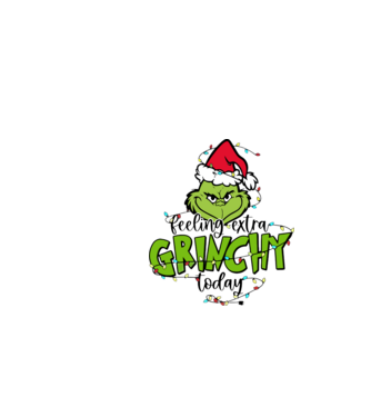 Feeling extra Grinchy today model alb pe tricou