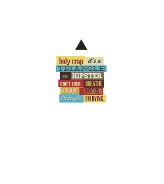 'Holy crap it''s a triangle' model alb pe tricou