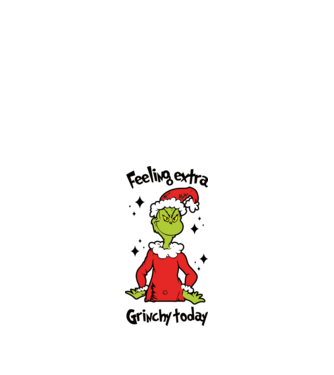 Feeling extra Grinchy today model alb pe tricou