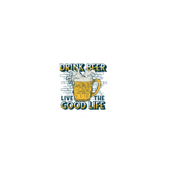 Drink Beer Live The Good Life model gri pe tricou