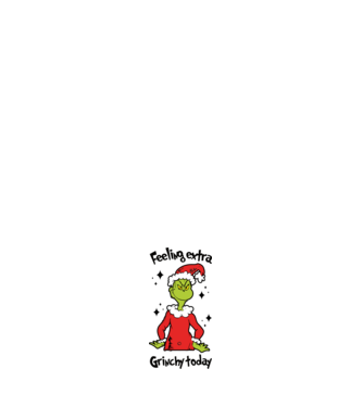 Feeling extra Grinchy today model roz deschis pe tricou