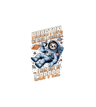 Houston we have a problem coffee model alb pe tricou