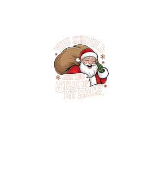 You Should See The Size Of My Sack Santa model negru pe tricou
