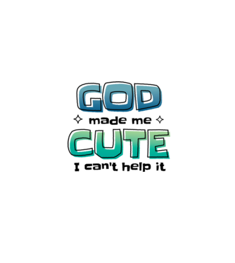 God made me cute model alb pe tricou