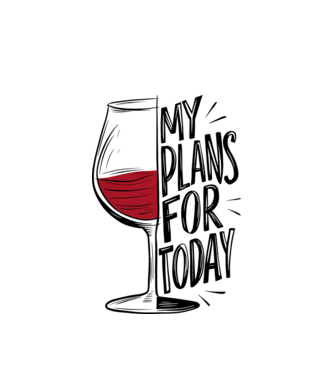 Wine Plans For Today Alb model alb pe tricou