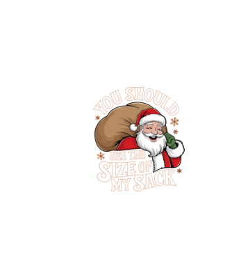 You Should See The Size Of My Sack Santa model negru pe tricou