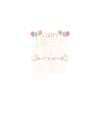 'I can''t keep calm it''s my birthday' model negru pe tricou