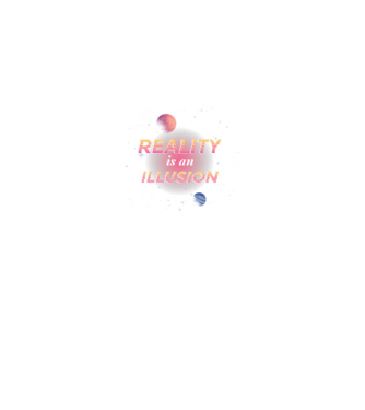 Reality is an Illusion model negru pe tricou