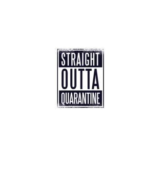 Straight outta quarantine model gri pe tricou