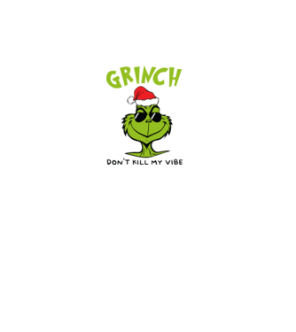 Grinch - Don't kill my vibe model negru pe tricou