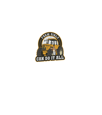 Farm Girls can do it all Tractor model negru pe tricou