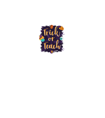 Trick or Teach Halloween pentru profesori model alb pe tricou