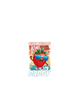 Berry Awesome Daddy Strawberry model alb pe tricou